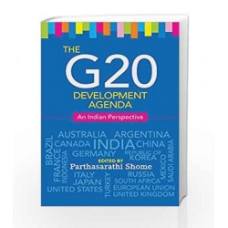 The G20 Development Agenda: An Indian Perspective by Parthasarathi Shome Book-9781107091528