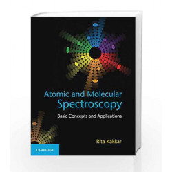 Atomic and Molecular Spectroscopy: Basic Concepts and Applications by Rita Kakkar Book-9781107063884