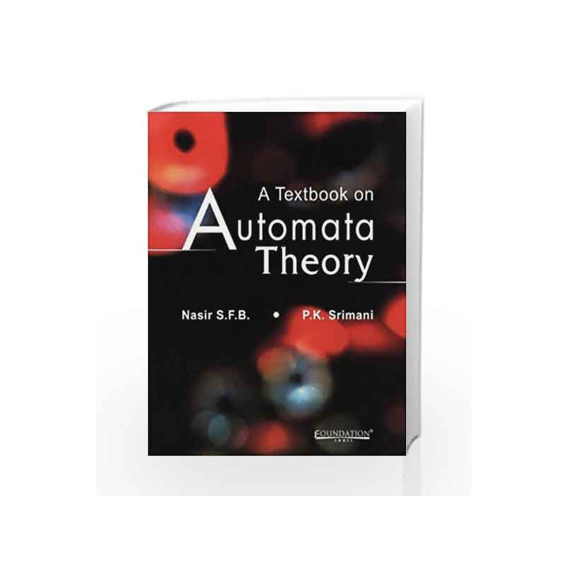 A Textbook on Automata Theory by Srimani Book-9788175965454