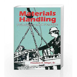 Materials Handling: Principles and Practice by T. H. Allegri Book-9788123908403