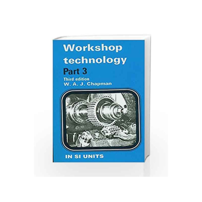Workshop Technology, Vol. III by Chapman W A J Book-9788123904122