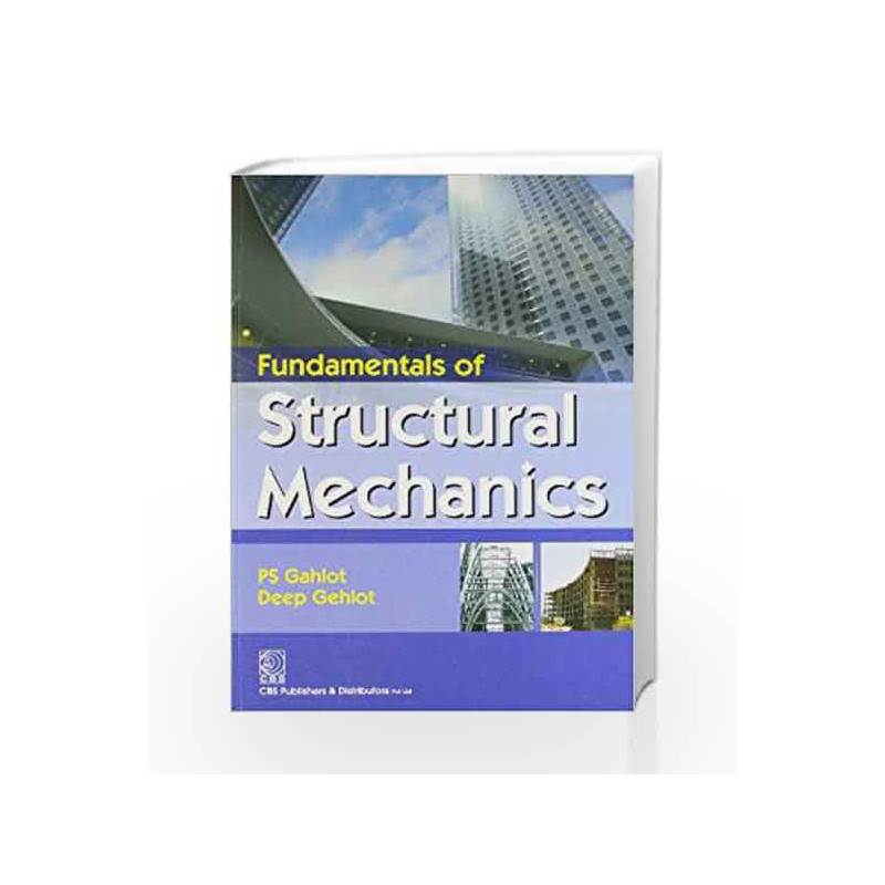 Fundamentals of Structural Mechanics by P. S. Gahlot Book-9788123921921