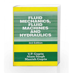 Fluid Mechanics, Fluid Machines and Hydraulics (With 500 Solved Problems) by Gupta Book-9788123906607