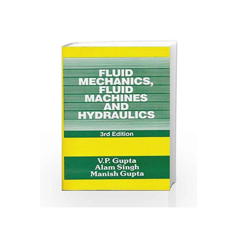 Fluid Mechanics, Fluid Machines and Hydraulics (With 500 Solved Problems) by Gupta Book-9788123906607