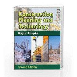 Construction Planning and Technology by Rajiv Gupta Book-9788123916118