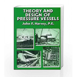 Theory and Design of Pressure Vessels by John F. Harvey Book-9788123910413