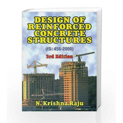 Design of Reinforced Concrete Structure (IS: 456-2000) by Raju N. Krishna Book-9788123909899