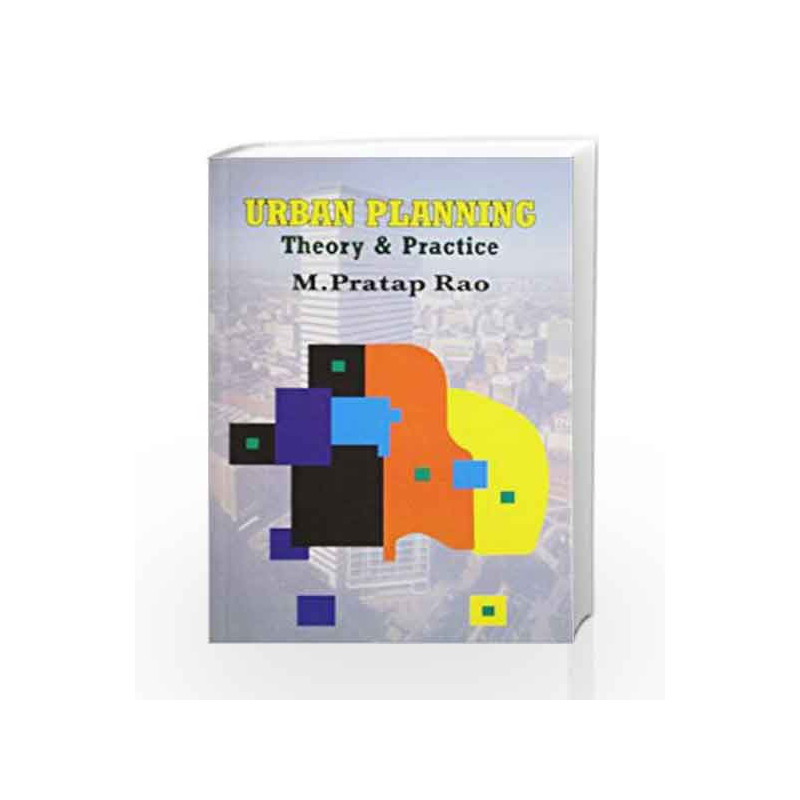 Urban Planning: Theory and Practice by P. Rao Book-9788123907574