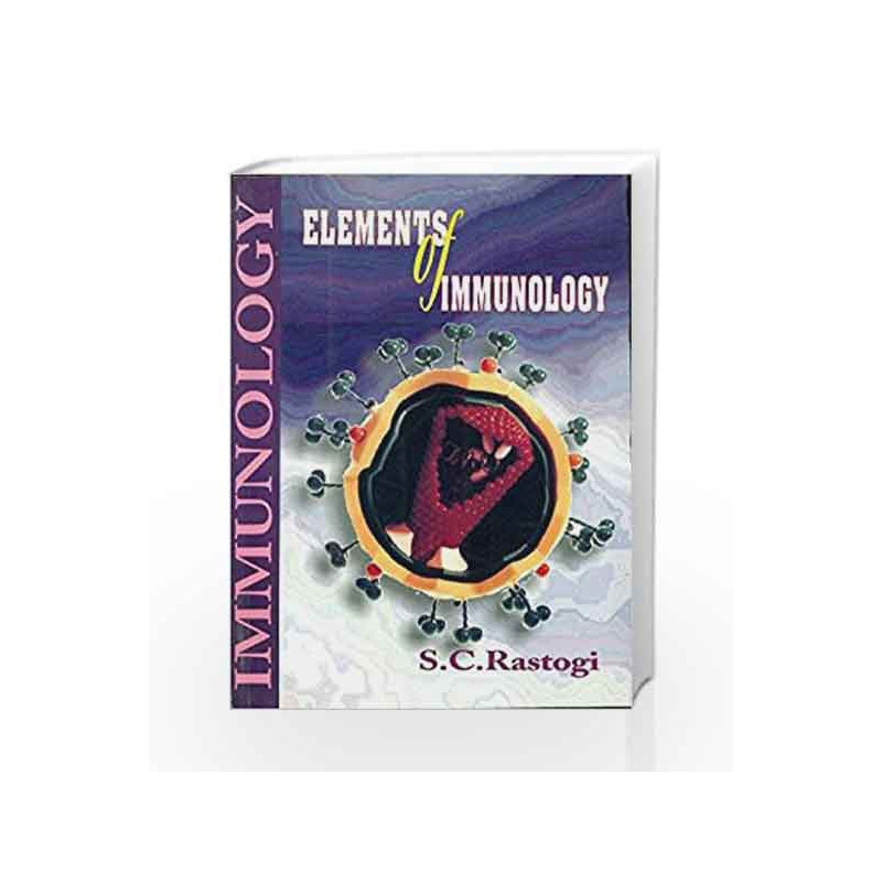 Elements of Immunology by S. C. Rastogi Book-9788123907734