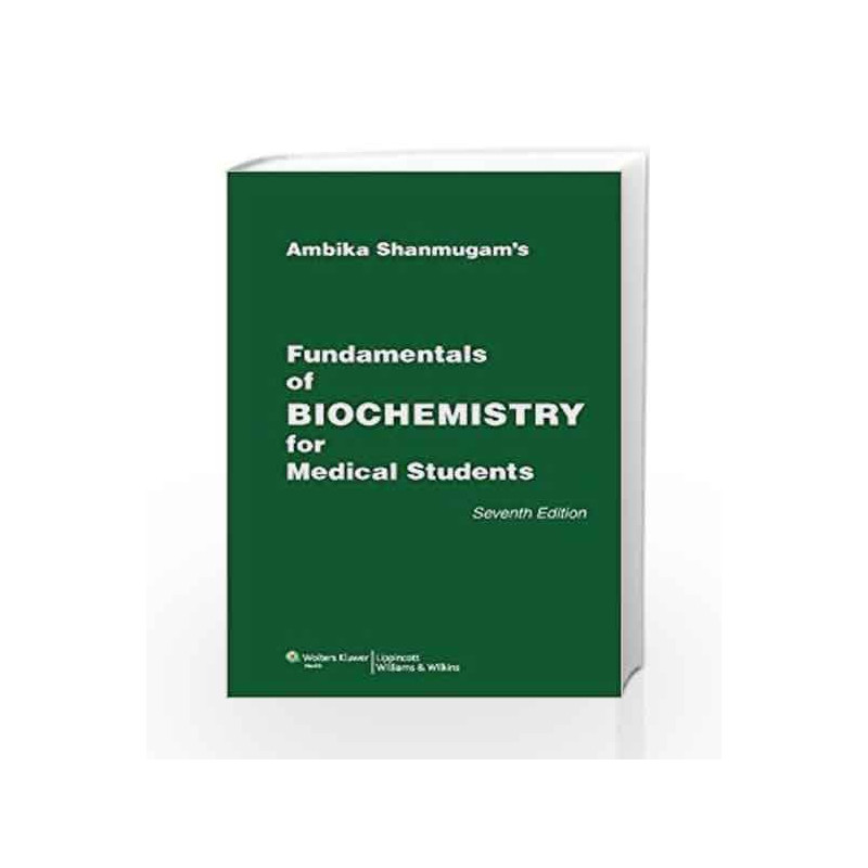 Fundamentals of Biochemistry for Medical Students by Ambika Shanmugam Book-9788184736960