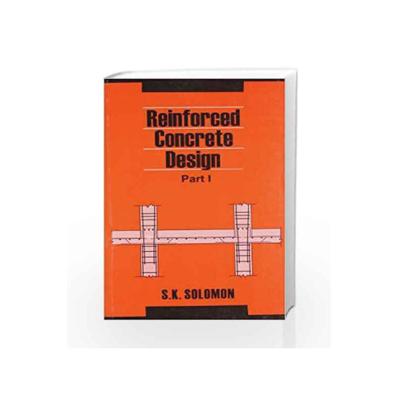 Reinforced Concrete Design, Vol. I by Solomon Book-9788123915968