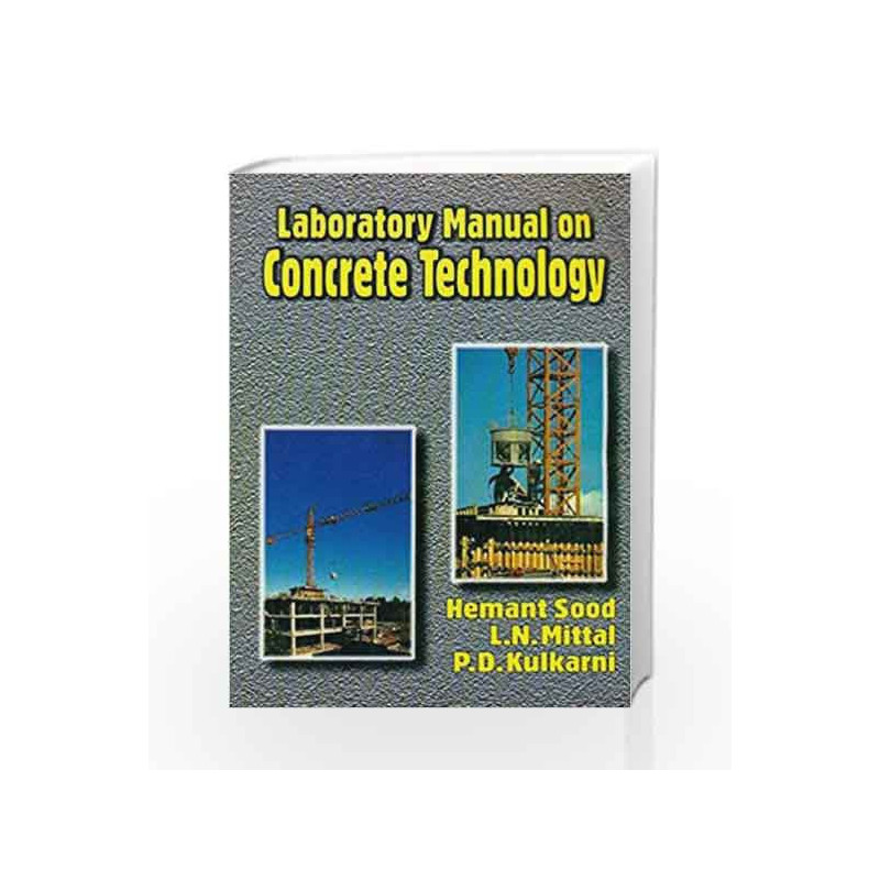 Laboratory Manual on Concrete Technology by Sood Book-9788123909417