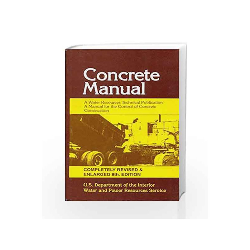 Concrete Manual by U. S. D. I. Book-9788123913292