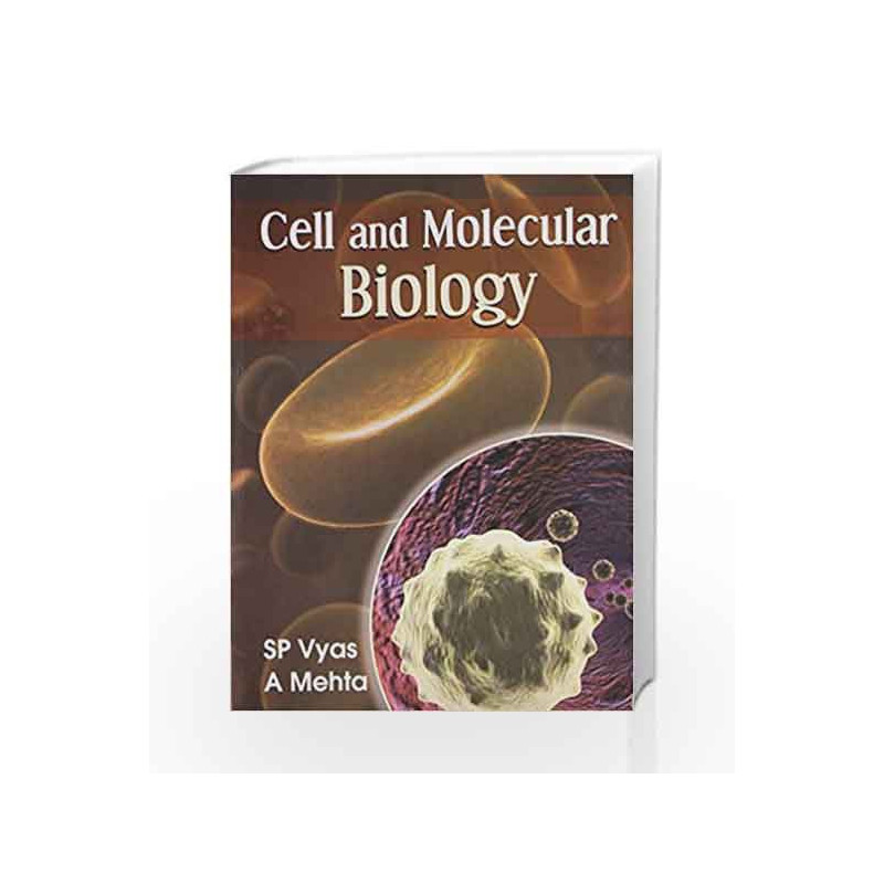 Cell and Molecular Biology by S.P. Vyas Book-9788123919652