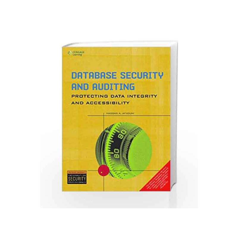 Database Security and Auditing Protecting Data Integrity and Accessibility by AFYOUNI HASSAN Book-9788131519059