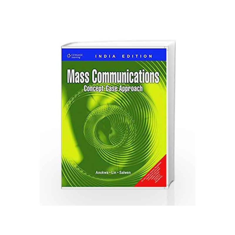 Mass Communications Concept-Case Approach: Concepts Cases Approach by Kwadwo Anokwa Book-9788131506516