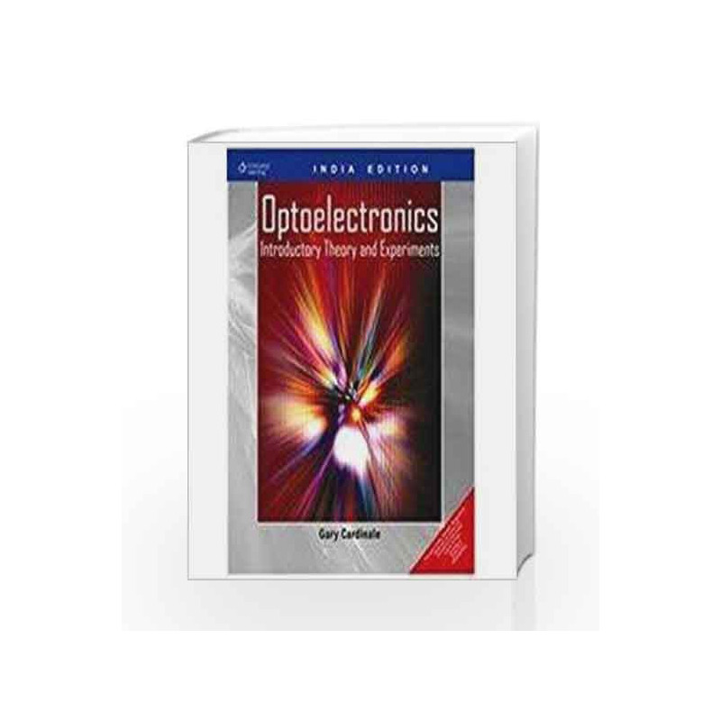 Optoelectronics : Introductory Theory & Experiments by Gary Cardinale Book-9788131506875