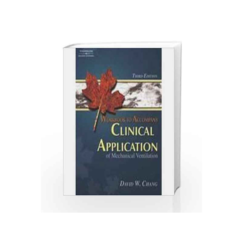 Clinical Application of Mechanical Ventilation by CHANG Book-9788131503812
