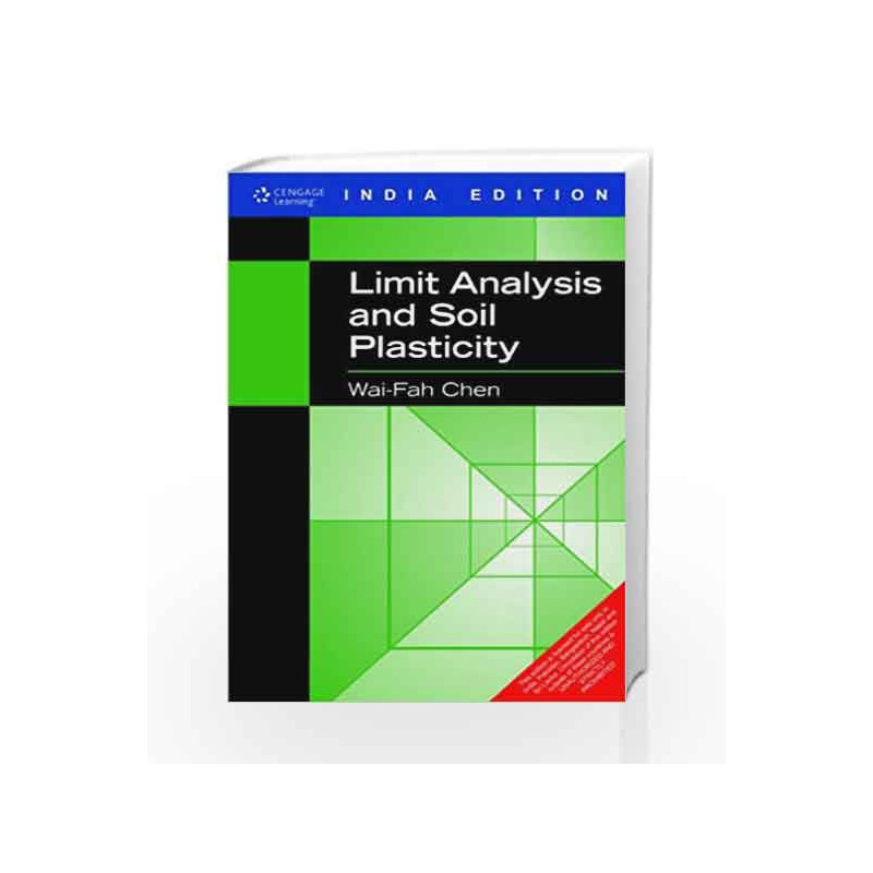 Limit Analysis and Soil Plasticity by Wai-Fah Chen Book-9788131510957