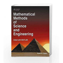 Mathematical Methods of Science and Engineering: Aided with MATLAB by Kanti Bhushan Datta Book-9788131518618