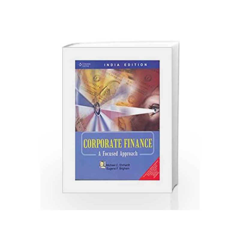 Corporate Finance: A Focused Approach by EHRHARDT Book-9788131504147
