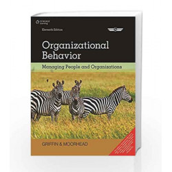 Organizational Behavior Managing People and Organizations by Ricky W. Griffin Book-9788131525913