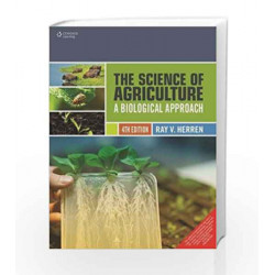 The Science of Agriculture: A Biological Approach by Ray V. Herren Book-9788131525029