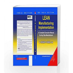 LEAN Manufacturing Implementation A Complete Execution Manual for Any Size Manufacturer by Dennis P. Hobbs Book-9788131510896