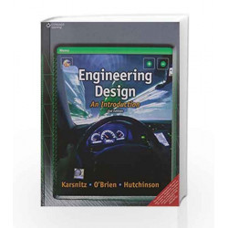 Engineering Design An Introduction by John R. Karsnitz | Stephen O'brien | John P. Hutchinson Book-9788131530740