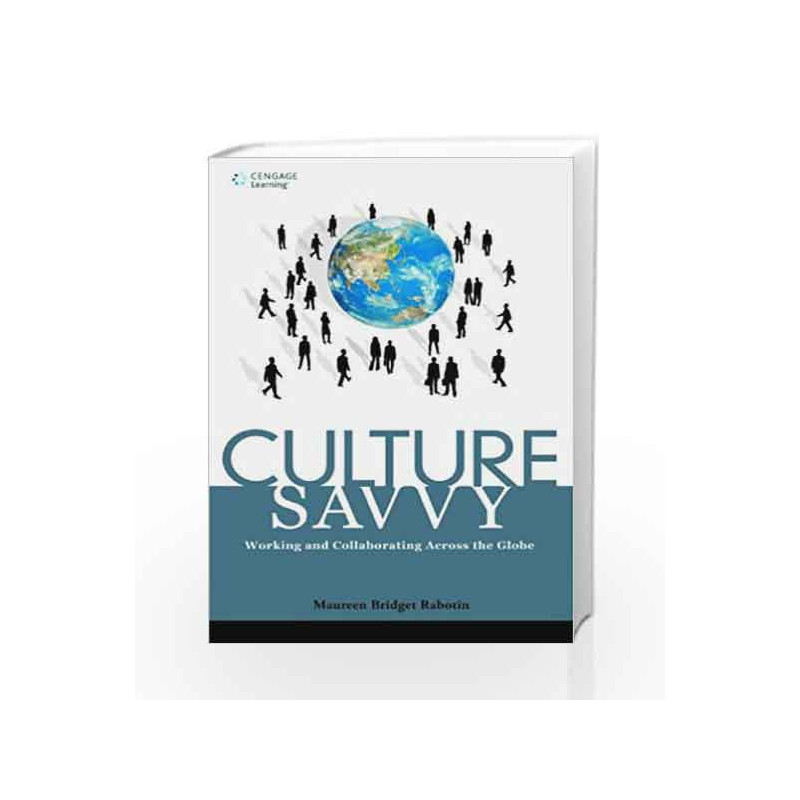 Culture Savvy: Working and Collaborating Across the Globe by Maureen Rabotin Book-9788131516652