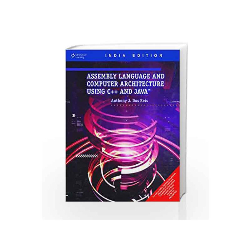 Assembly Language and Computer Architure  Using C++ and JAVA, w/CD by REIS Book-9788131508671