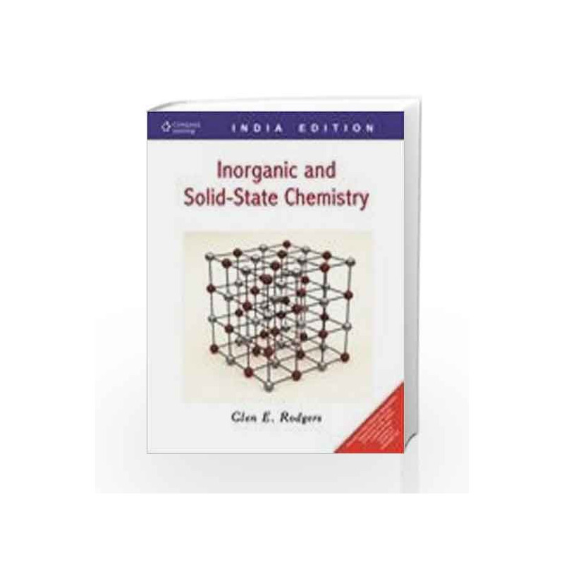 Inorganic and Solid State Chemistry by Glen E. Rodgers Book-9788131507599