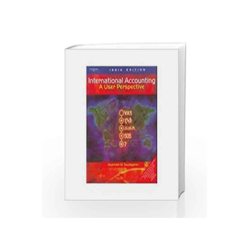International Accounting by Tacoma Shahrokh M. Saudagaran - University of Washington Book-9788131501528