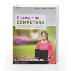Discovering Computers - Introductory Your Interactive Guide to the Digital World by Gary B. Shelly Book-9788131517512