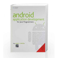 Android Application Development for JAVA Programmers by James Sheusi Book-9788131519035
