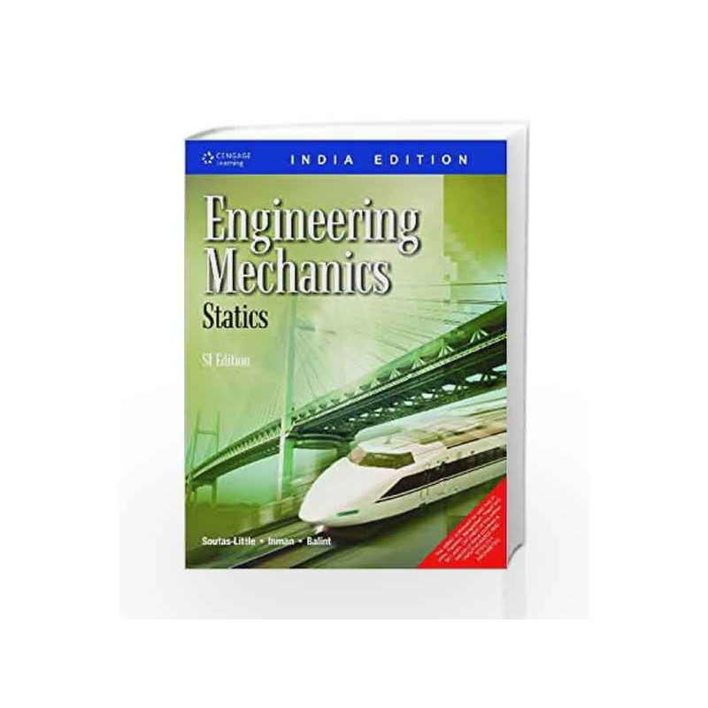 Engineering Mechanics: Statics by Robert W. Soutas-Little Book-9788131514108