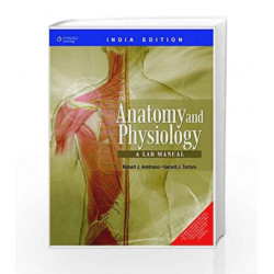 Anatomy and Physiology: A Lab Manual by Gerard J. Tortora - Bergen Community College Book-9788131512388