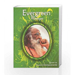 Evergreen Messages by Swami Chinmayananda Book-9788175974869