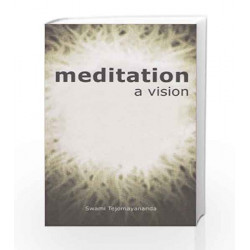 Meditation - A Vision by Swami Tejomayananda Book-9788175970724