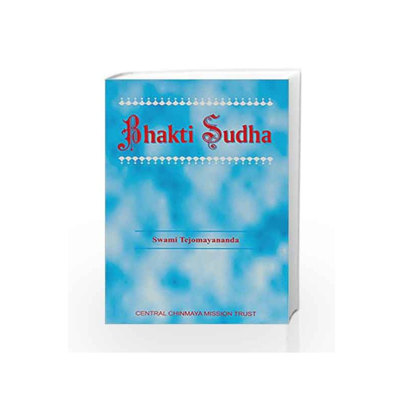 Bhakti Sudha by Swami Tejomayananda Book-9788175971189