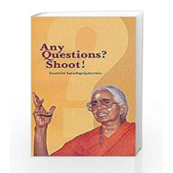 Any Questions? Shoot! by Swamini Saradapriyananda Book-9788175971615