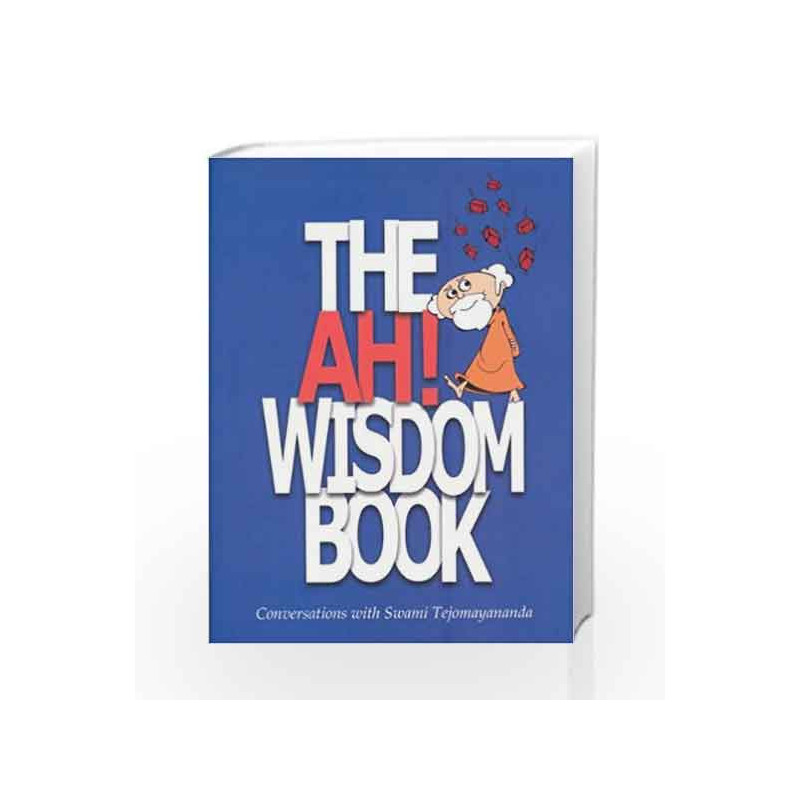 The Ah! Wisdom Book by Compilation (With Swami Tejomayananda) Book-9788175974883