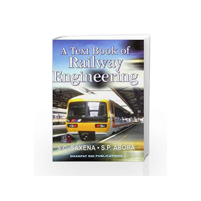 A Text Book Of Railway Engineering by S.C. Saxena Book-9788189928834