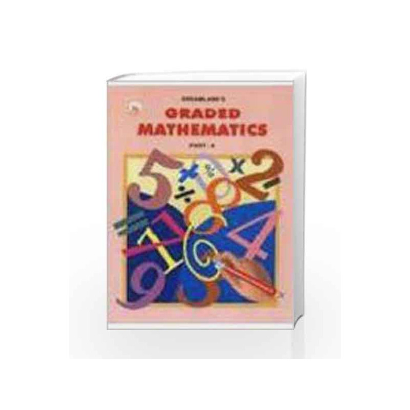 Graded Mathematics - 4 by SUSHMA NAYAR Book-9781730126109