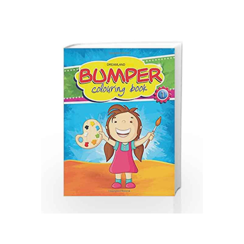 Bumper Colouring Book - 1 by Dreamland Publications Book-9789350890325