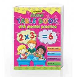 Super Table with Mental Practice by Dreamland Publications Book-9789350896099