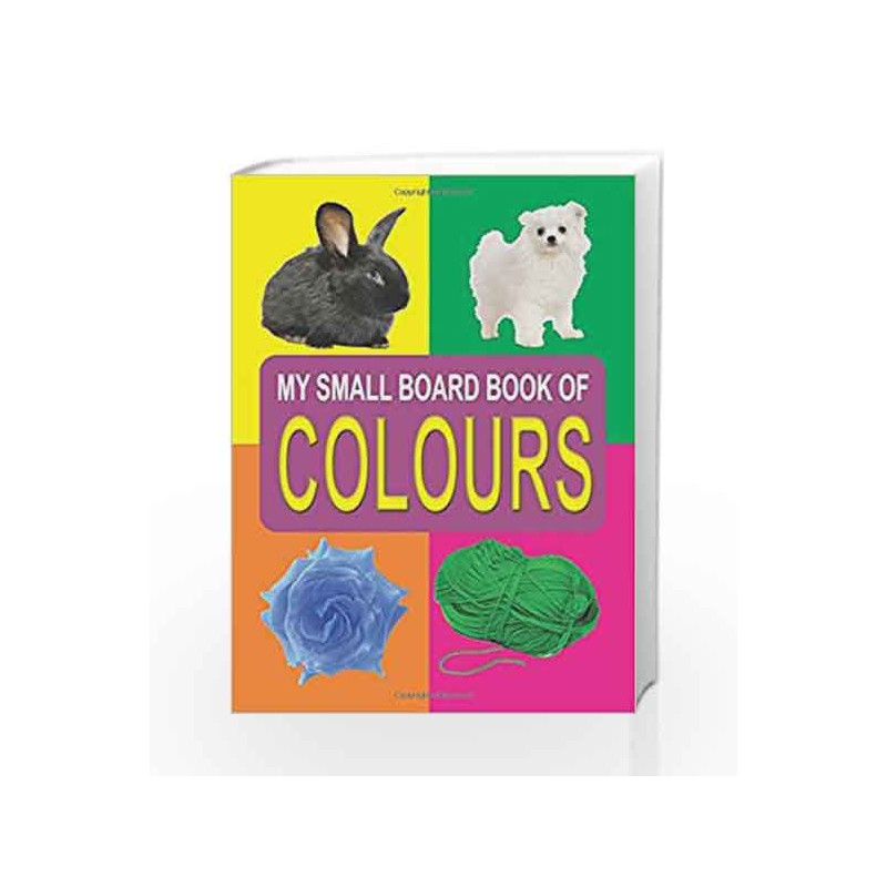 Colours (My Small Board Book) by Dreamland Publications Book-9788184510911