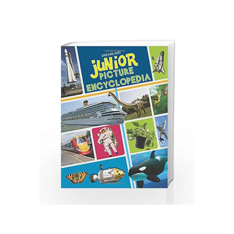 Junior Picture Encyclopedia by Dreamland Publications Book-9789350892954