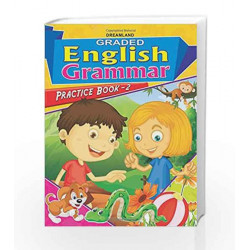 Graded Eng Grammar Practice Book - 2 by Dreamland Publications Book-9789350895887