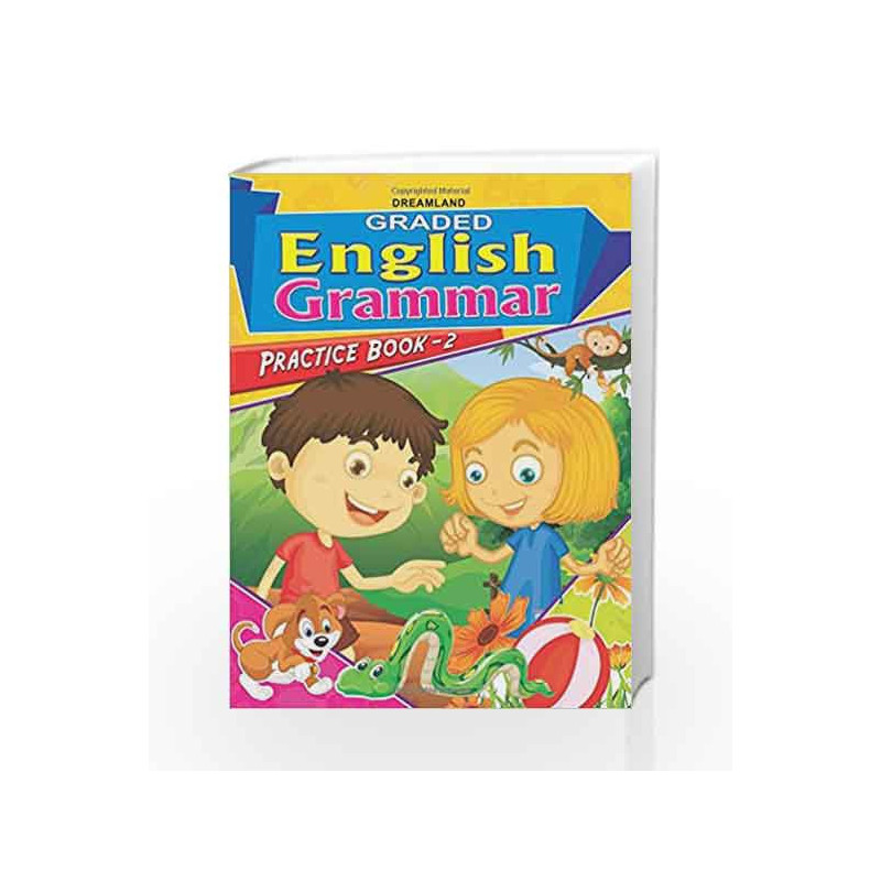 Graded Eng Grammar Practice Book - 2 by Dreamland Publications Book-9789350895887